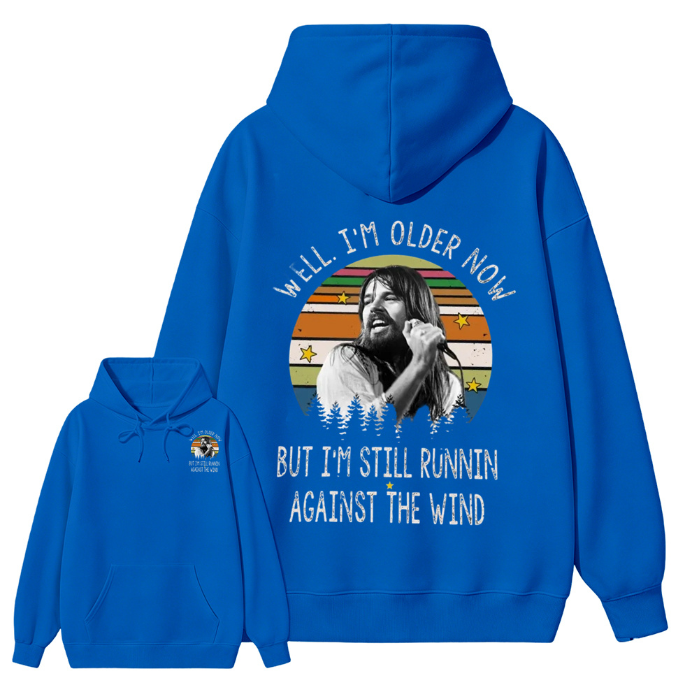 Well I'm Older Now But I'm Still Runnin Against The Wind Vintage Rock Quote Hoodie