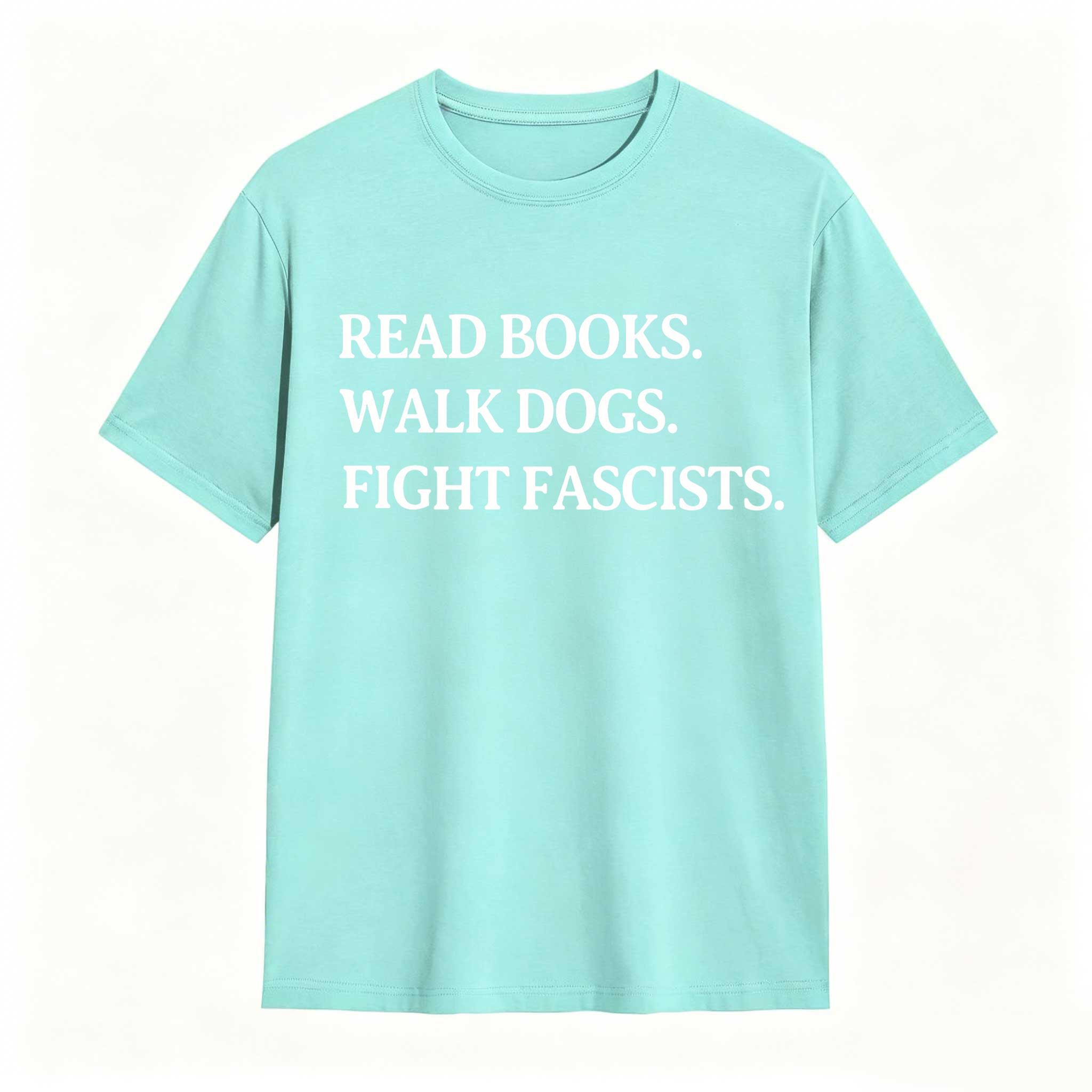 Wardrobecart Read Books Walk Dogs Fight Fascists Unisex Classic T-shirt