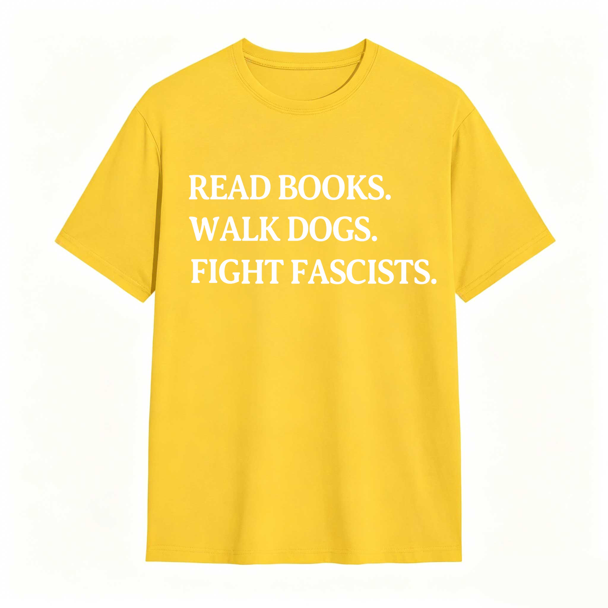 Wardrobecart Read Books Walk Dogs Fight Fascists Unisex Classic T-shirt