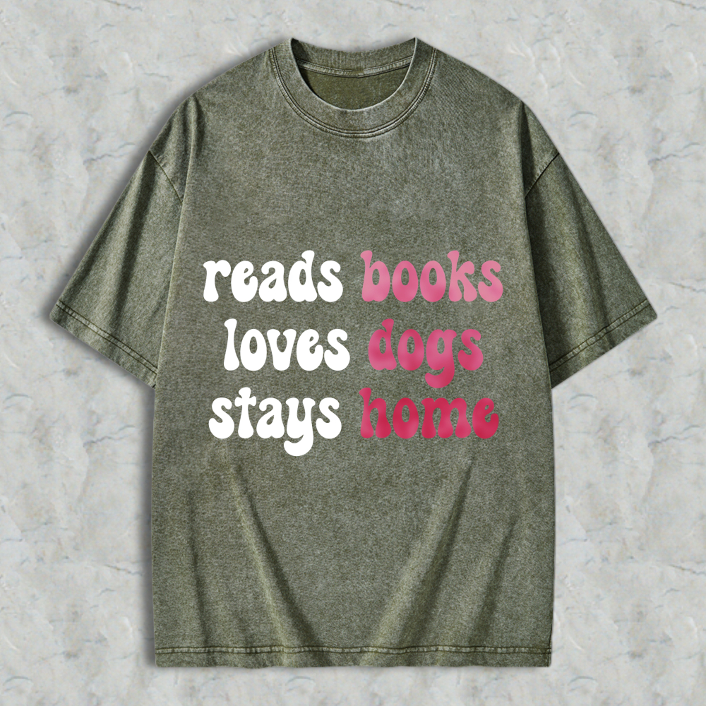 Wardrobecart Reads Books Loves Dogs Stays Home Unisex Washed T-shirt
