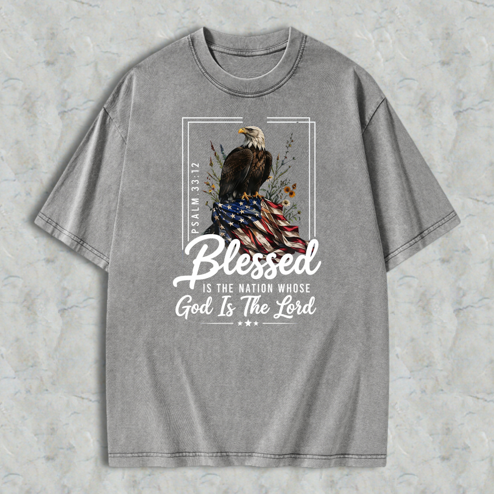 Blessed Is The Nation Whose God Is The Lord Psalm 3312 Eagle And American Flag Washed T-shirt