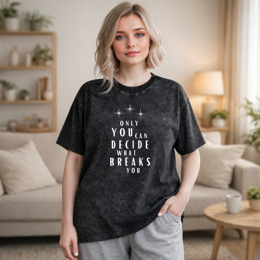 Wardrobecart Only You Can Decide What Breaks You Star Design Unisex Washed T-shirt