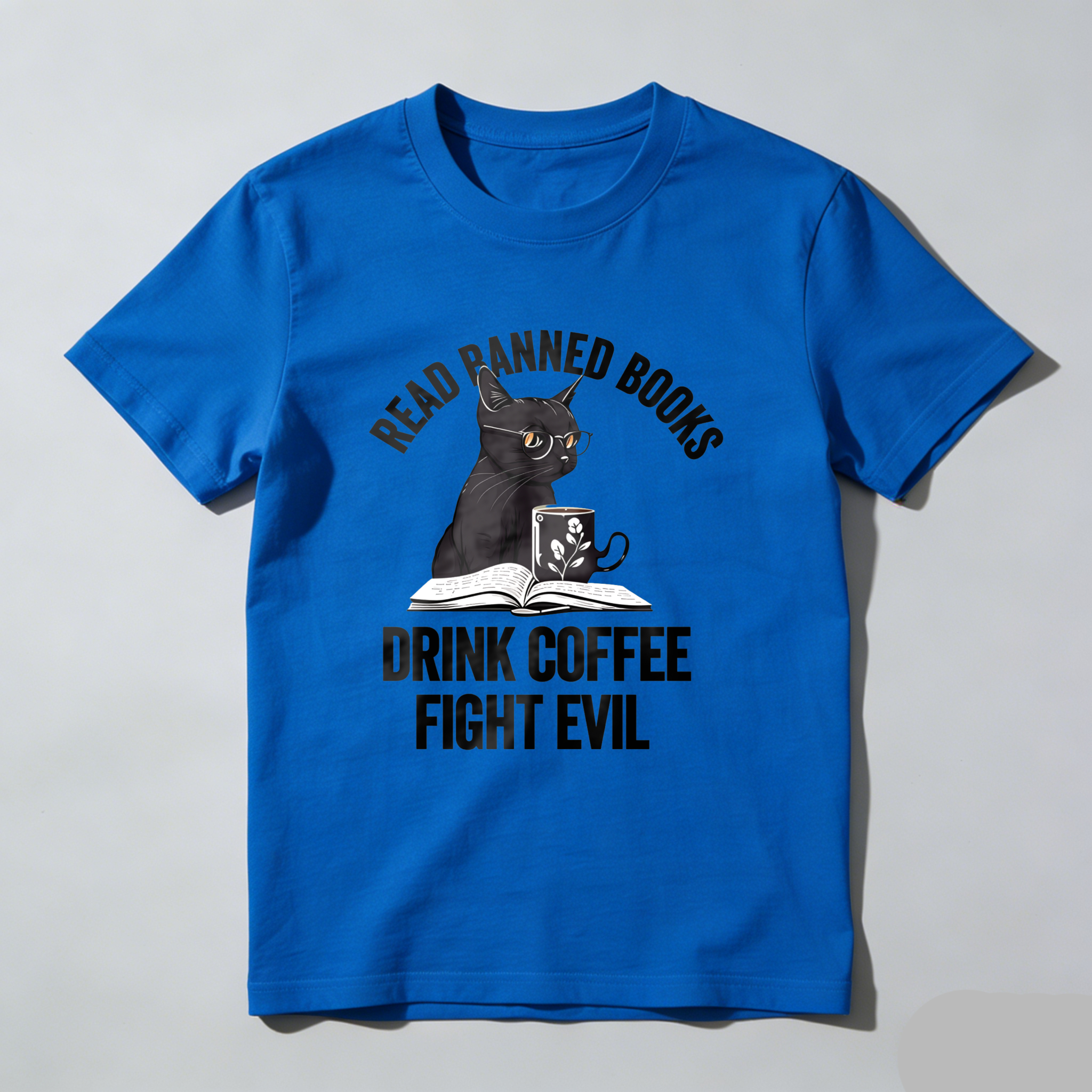 Wardrobecart Read Banned Books Drink Coffee Fight Evil Tshirt