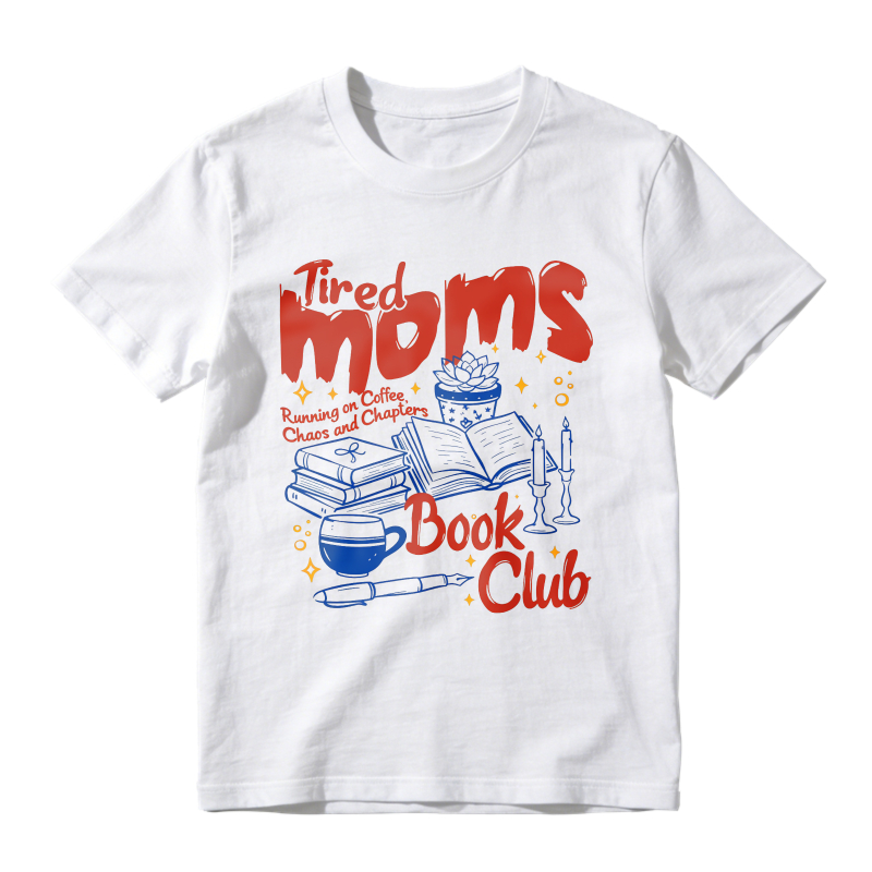 Wardrobecart Tired Moms Book Club Running On Coffee Chaos And Chapters Unisex Classic T-shirt