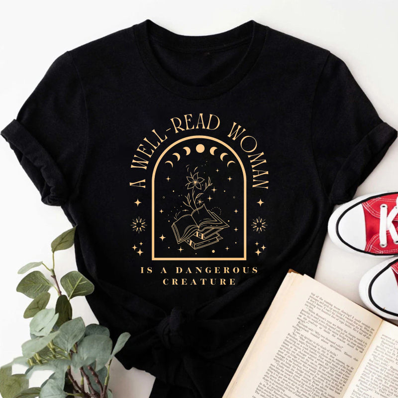 Wardrobecart A Well Read Woman Is A Dangerous Creature Tshirt