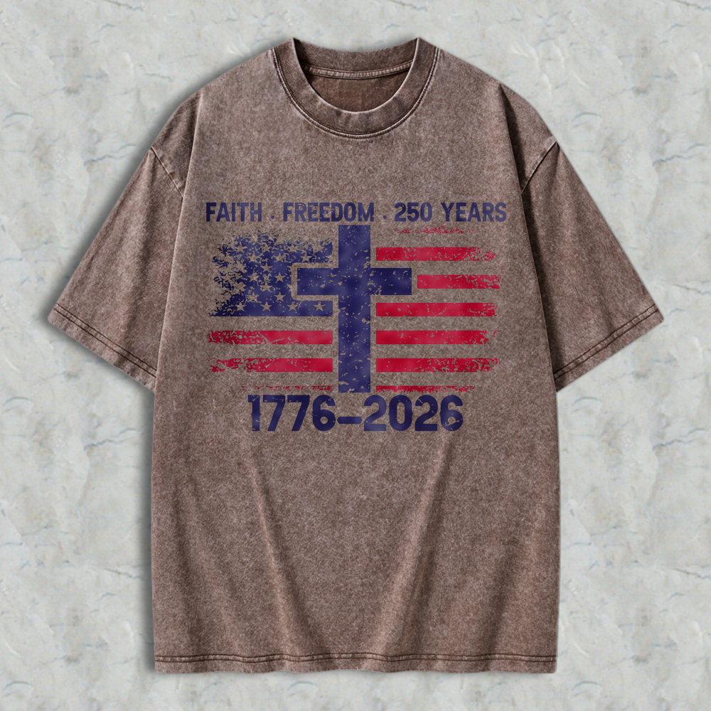 Faith Freedom 250 Years American Flag Cross 1776 2026 Washed T-shirt