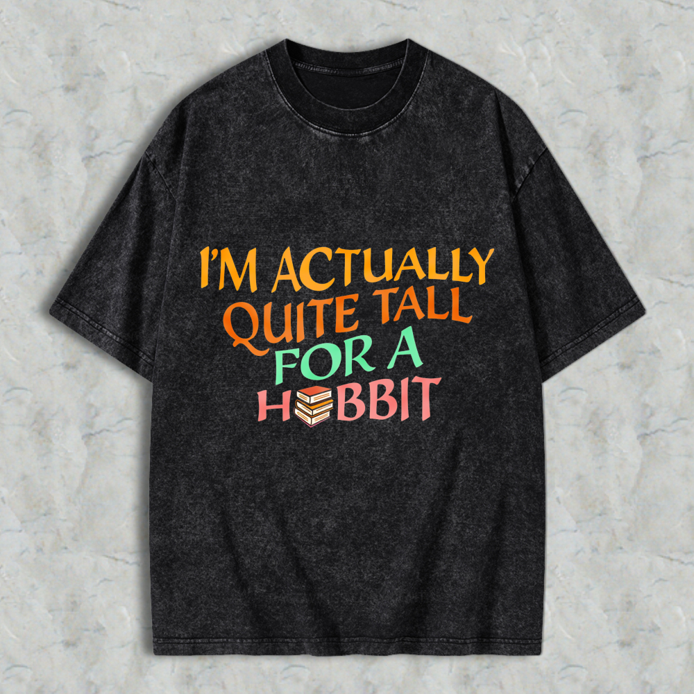 Wardrobecart I'm Actually Quite Tall For A Hobbit Unisex Washed T-shirt