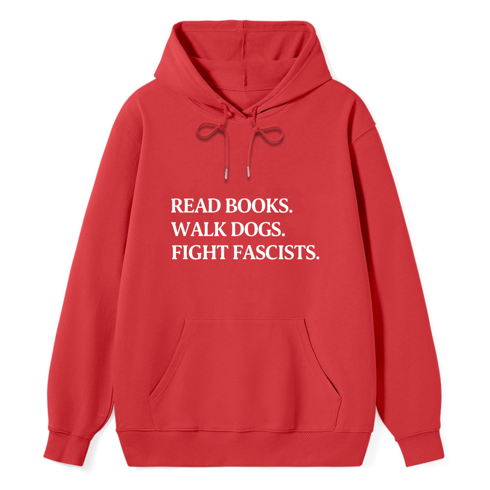 Wardrobecart Read Books Walk Dogs Fight Fascists Unisex Classic Hoodie