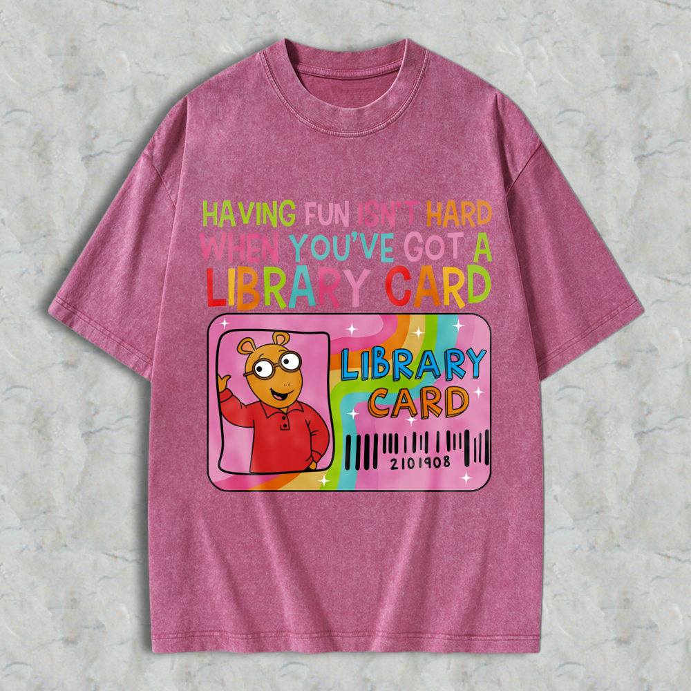 Wardrobecart Having Fun Isn't Hard When You've Got A Library Card With Cartoon Character And Rainbow Design Unisex Washed T-shirt