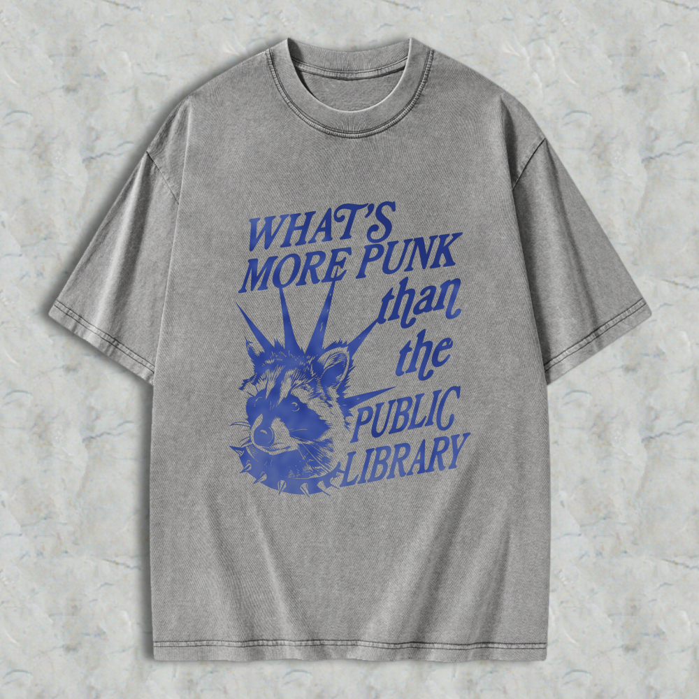 Wardrobecart Whats More Punk Than The Public Library Graphic Unisex Washed T-shirt