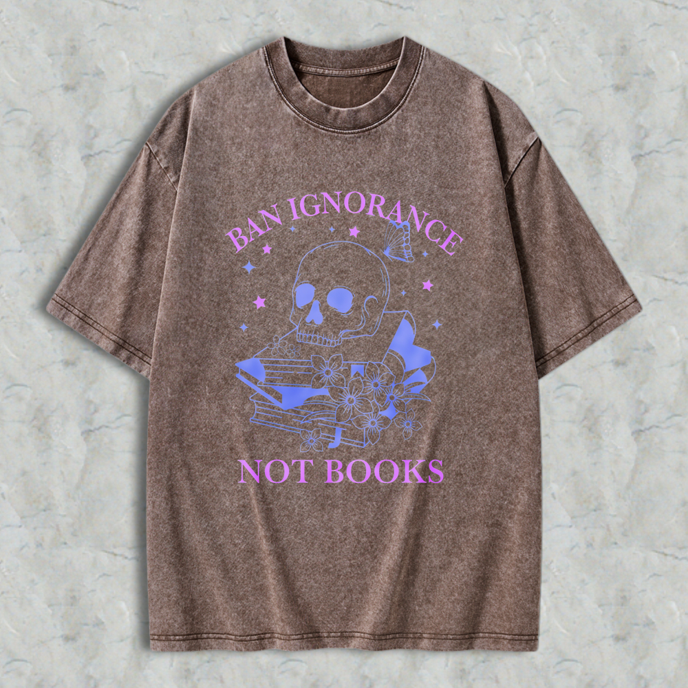 Wardrobecart Skull Books Flowers Ban Ignorance Not Books Unisex Washed T-shirt