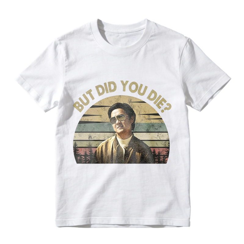 But Did You Die Retro Vintage Graphic Unisex Classic T-shirt