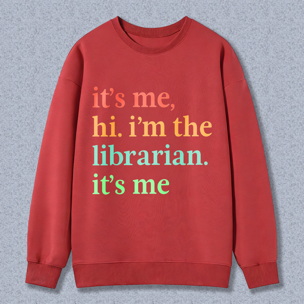 Wardrobecart Its Me Hi Im The Librarian Its Me Unisex Classic Sweatshirt