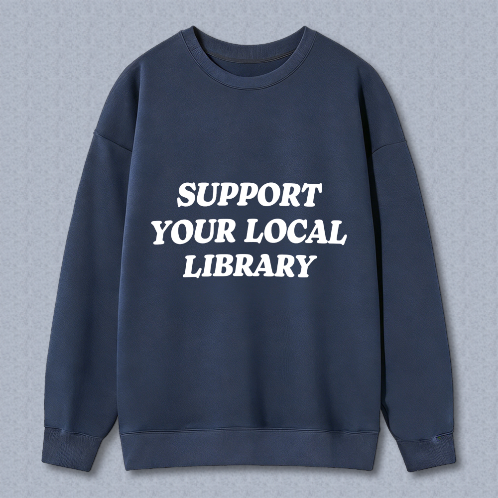 Wardrobecart Support Your Local Library Unisex Classic Sweatshirt