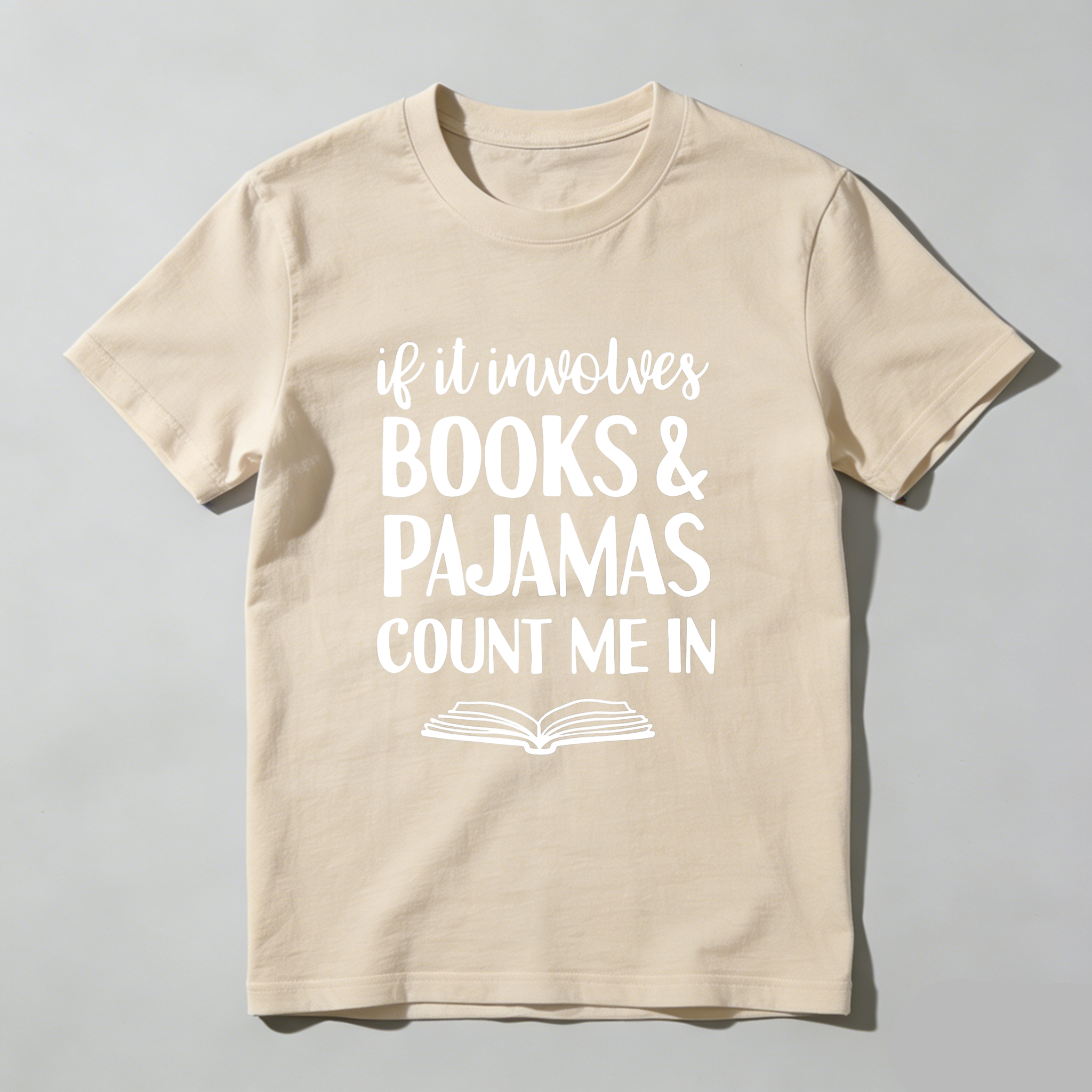 Wardrobecart If It Involves Books And Pajamas Count Me In Tshirt