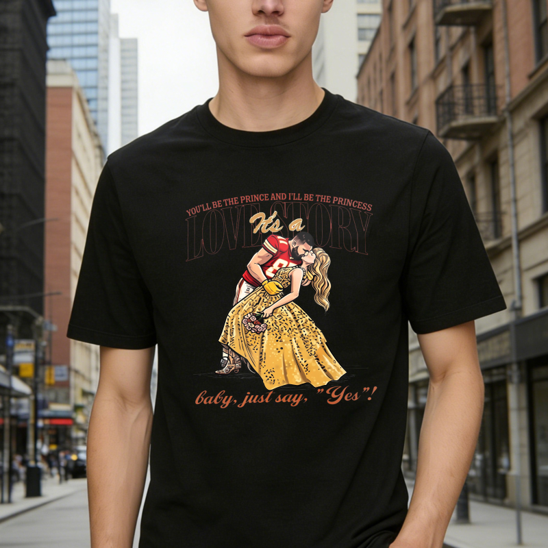 Youll Be The Prince And Ill Be The Princess Its A Love Story Baby Just Say Yes Unisex Classic T-shirt