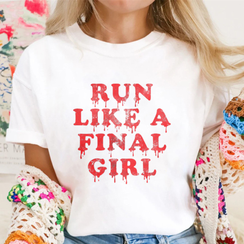 Run Like A Final Girl Horror Movie Quote Graphic T-shirt