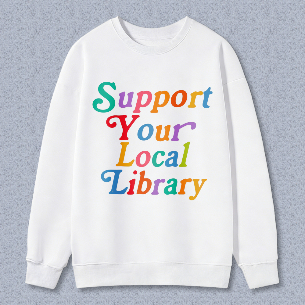Wardrobecart Support Your Local Library Unisex Classic Sweatshirt