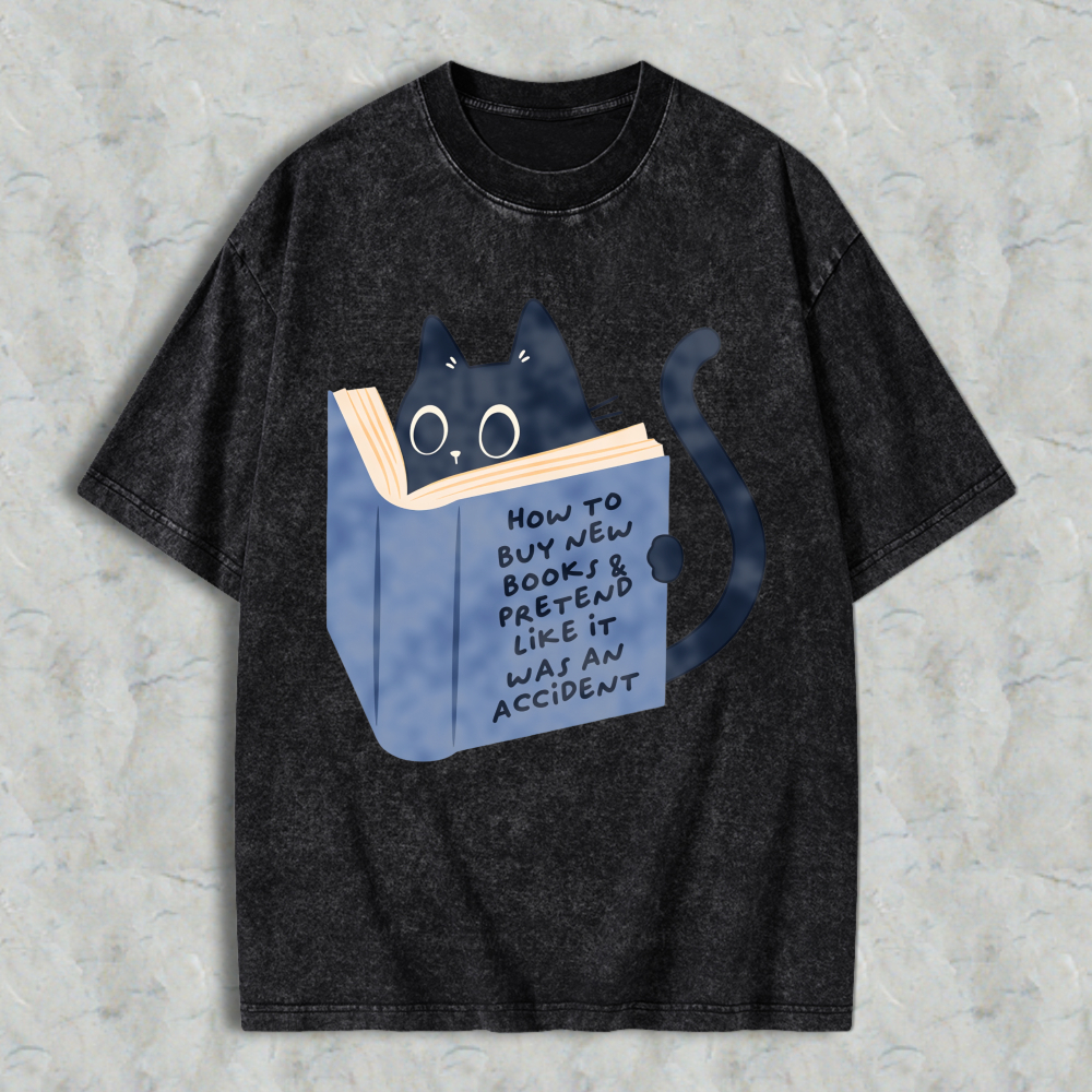 Wardrobecart Cat Reading Book How To Buy New Books And Pretend Like It Was An Accident Unisex Washed T-shirt