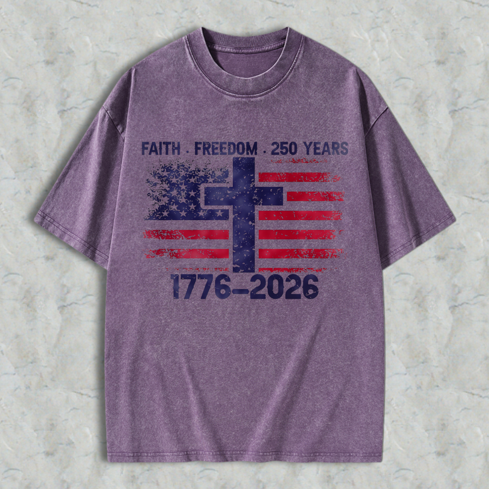 Faith Freedom 250 Years American Flag Cross 1776 2026 Washed T-shirt