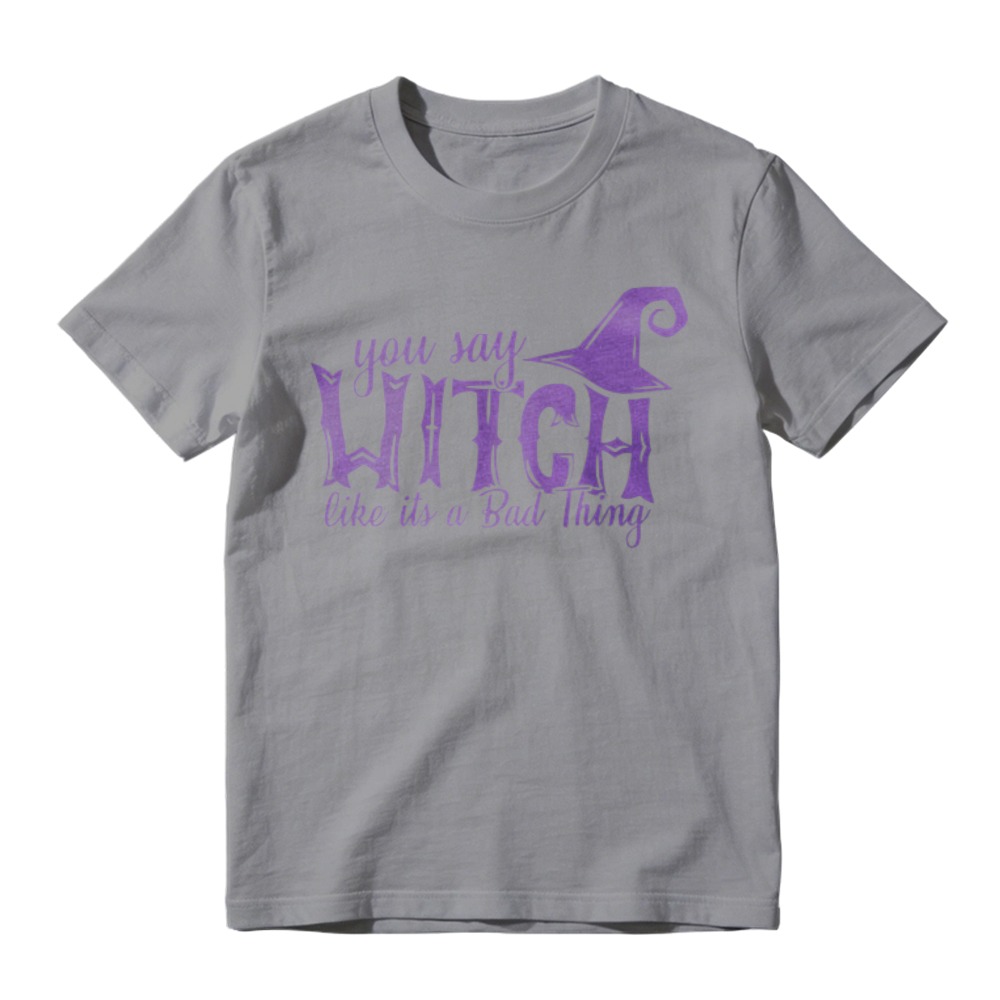You Say Witch Like Its A Bad Thing Funny Halloween Witch Hat Graphic T-shirt