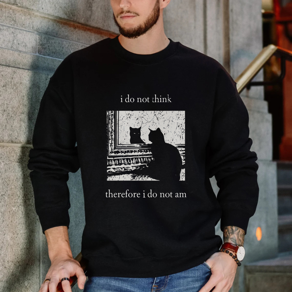 Wardrobecart Cat Silhouette With Text I Do Not Think Therefore I Do Not Am Unisex Classic Sweatshirt