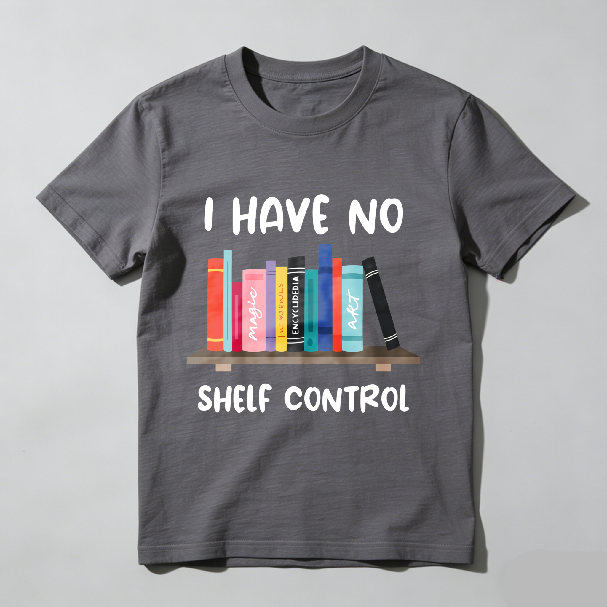 Wardrobecart I Have No Shelf Control With Books And Words Unisex Classic T-shirt