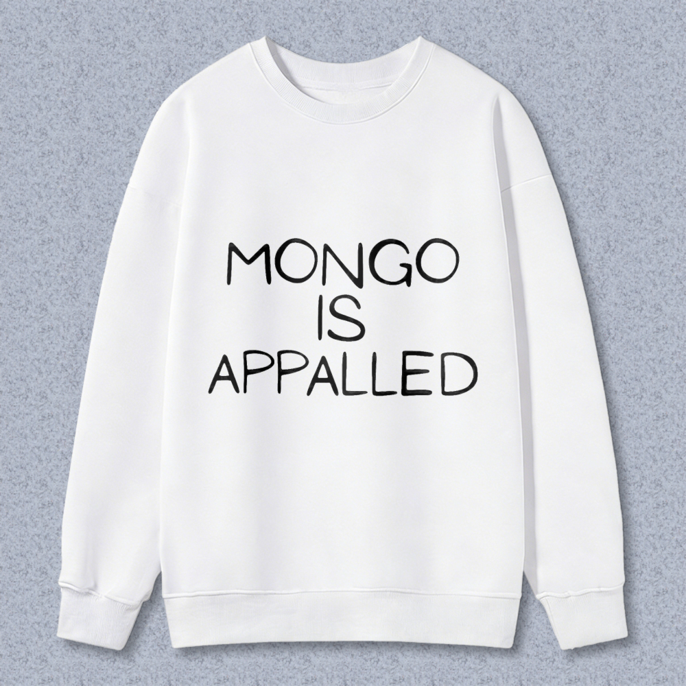 Wardrobecart Mongo Is Appalled Unisex Classic Sweatshirt