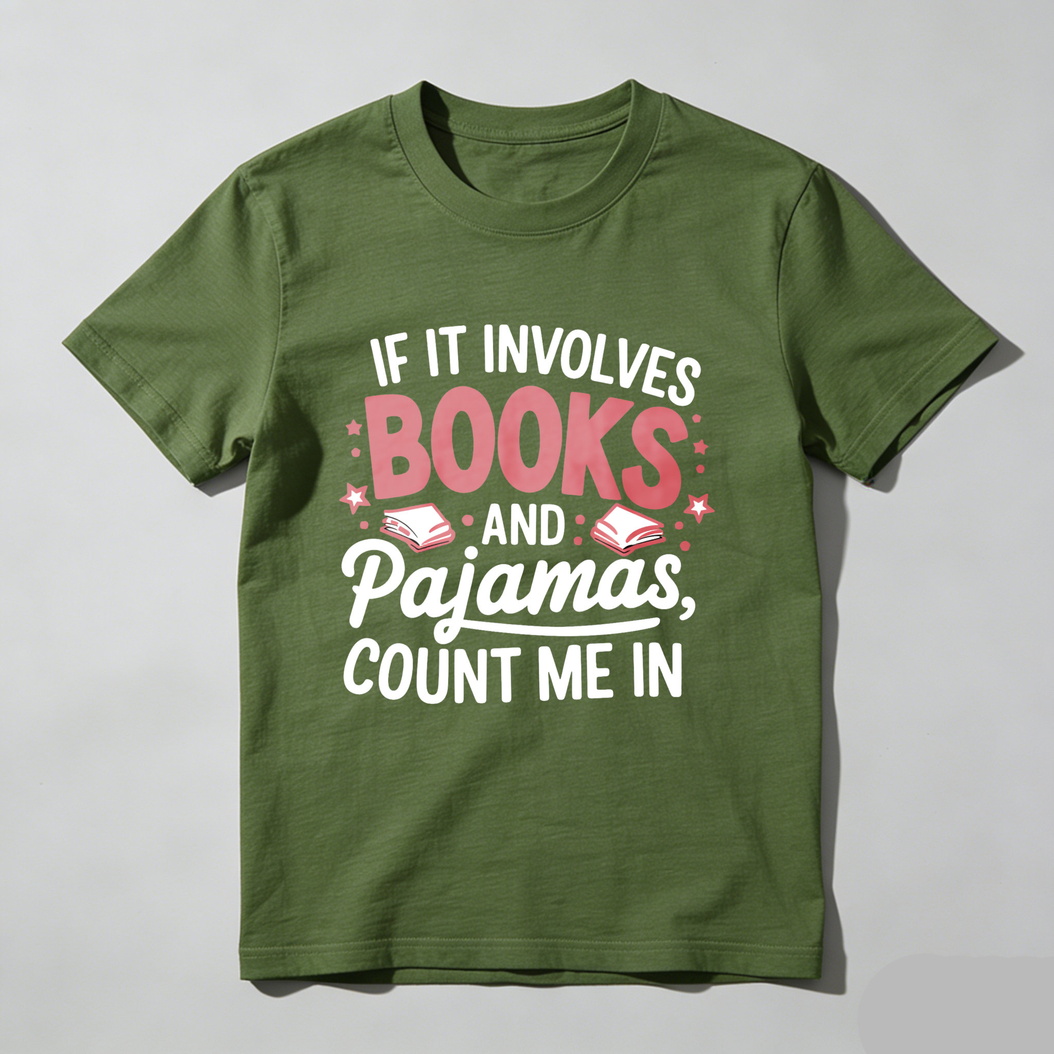 Wardrobecart If It Involves Books And Pajamas Count Me In Tshirt