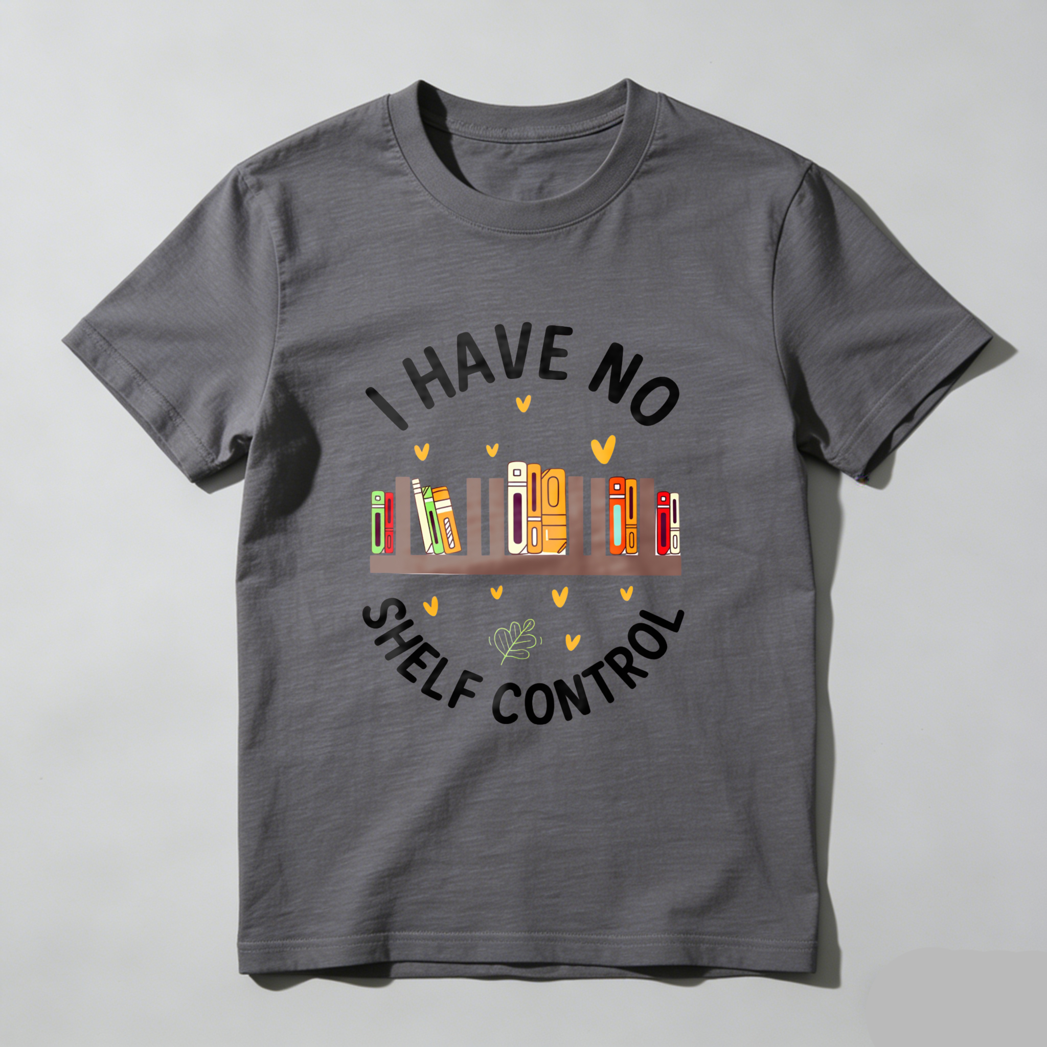Wardrobecart I Have No Shelf Control With Bookshelf And Hearts Design Unisex Classic T-shirt