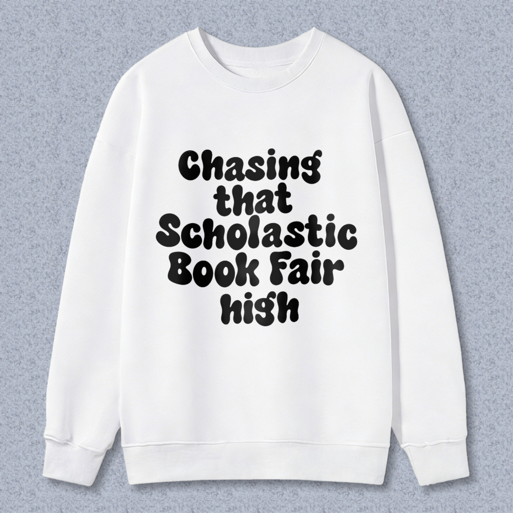 Wardrobecart Chasing That Scholastic Book Fair High Unisex Classic Sweatshirt