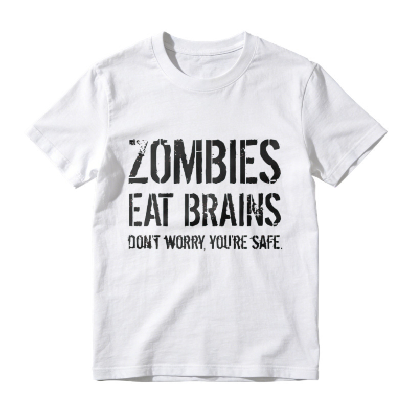 Zombies Eat Brains Dont Worry Youre Safe Funny Horror Quote Graphic T-shirt