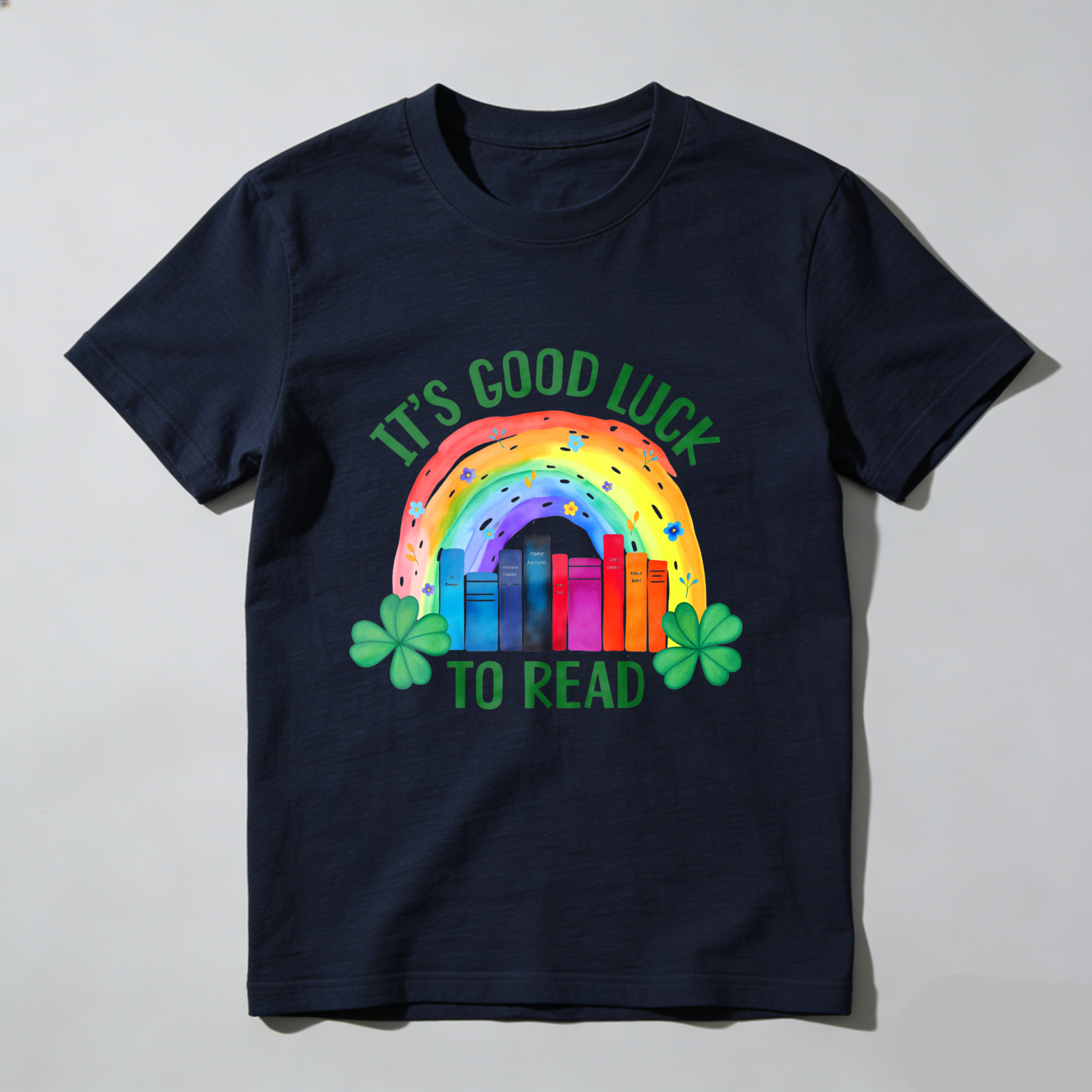 Wardrobecart It's Good Luck To Read Rainbow Books And Shamrocks tshirt