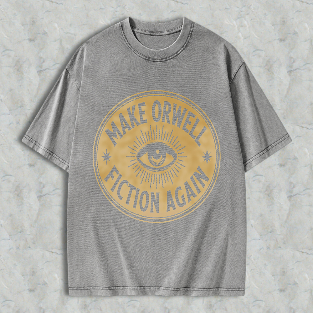 Wardrobecart Make Orwell Fiction Again Eye Symbol Unisex Washed T-shirt