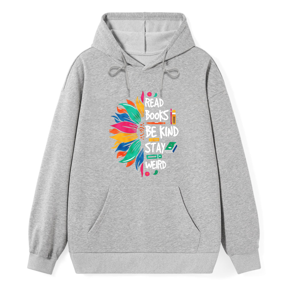 Wardrobecart Read Books Be Kind Stay Weird Sunflower Design Unisex Classic Hoodie