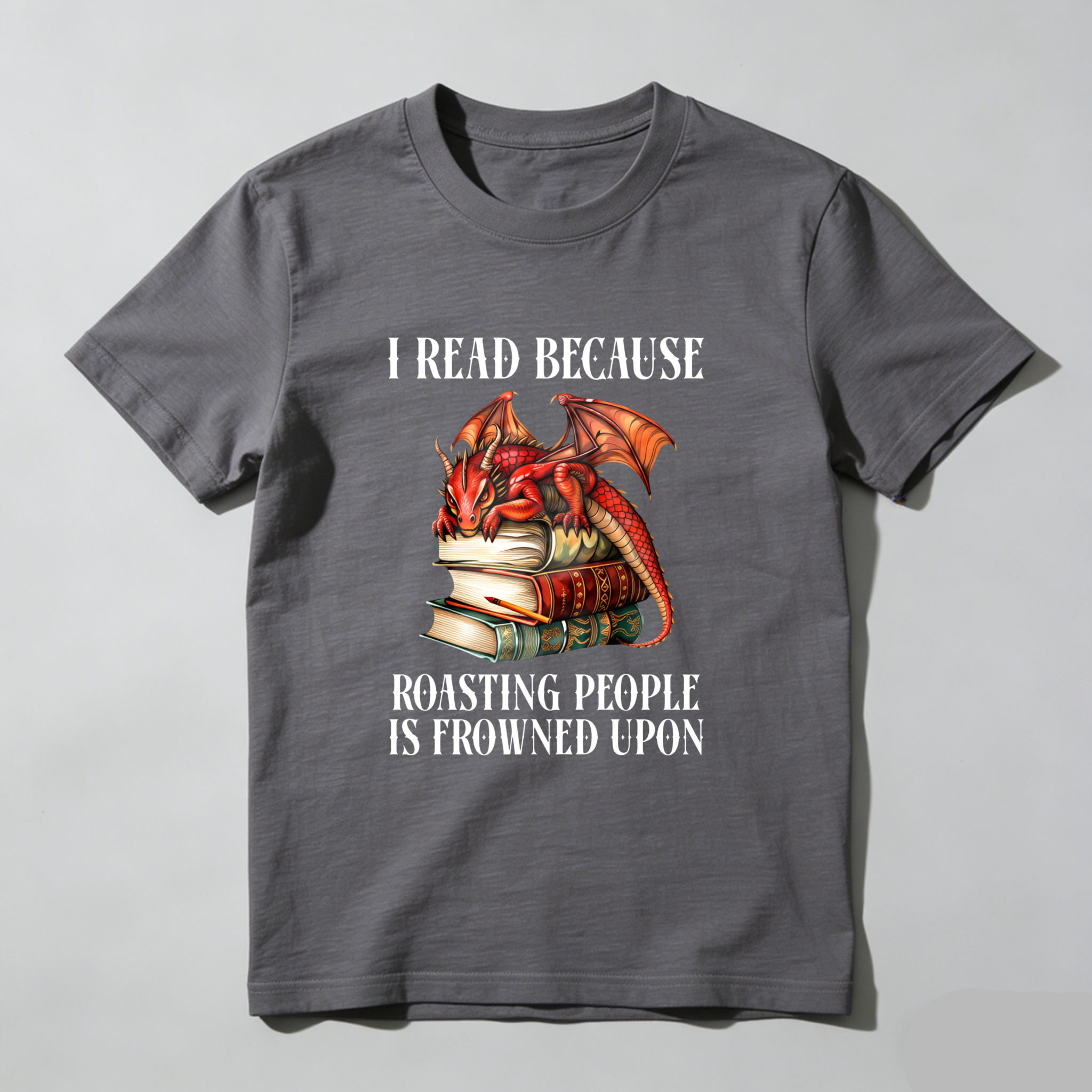Wardrobecart I Read Because Roasting People Is Frowned Upon Tshirt(1)