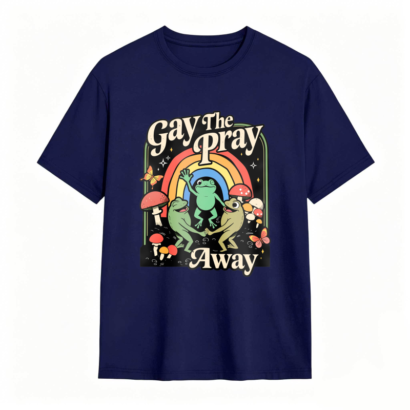 Gay The Pray Away Rainbow Funny Meme Frogs LGBT Pride T-Shirt