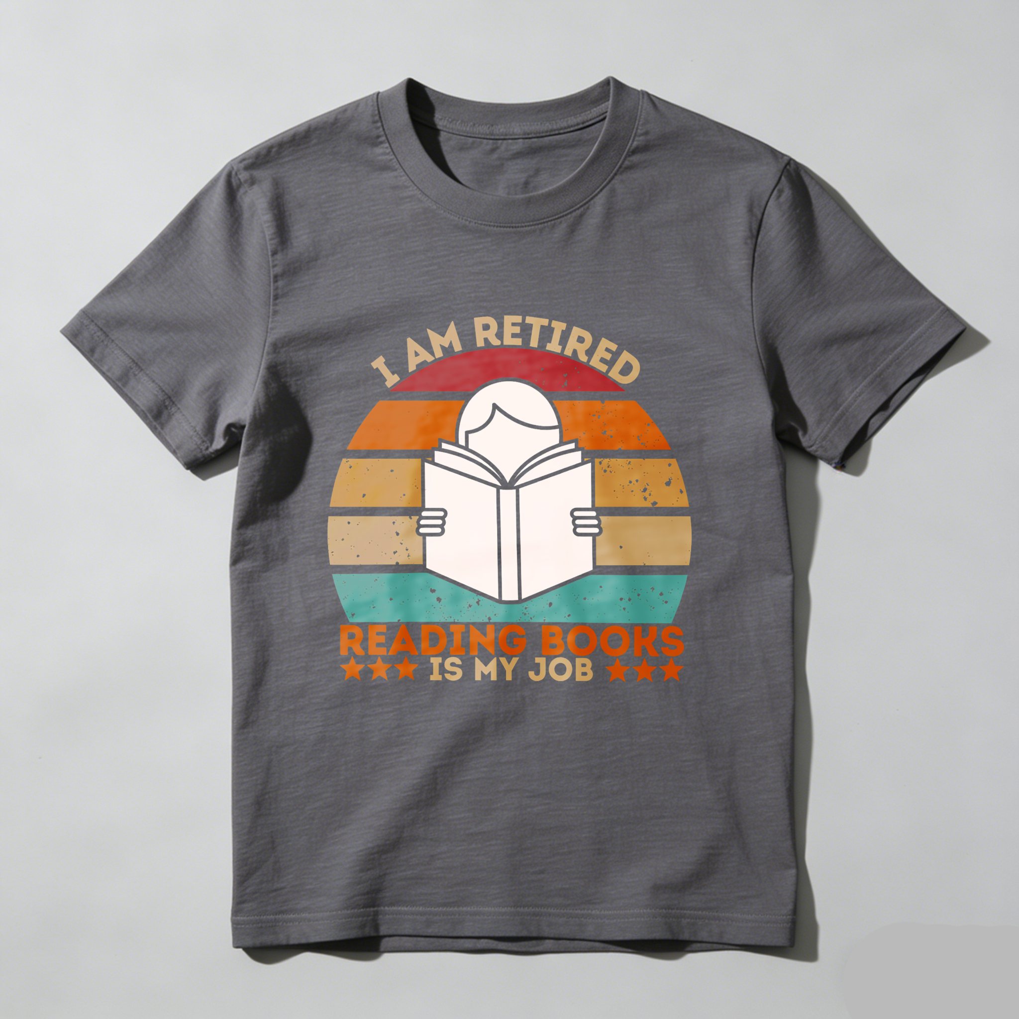 Wardrobecart I Am Retired Reading Books Is My Job Tshirt
