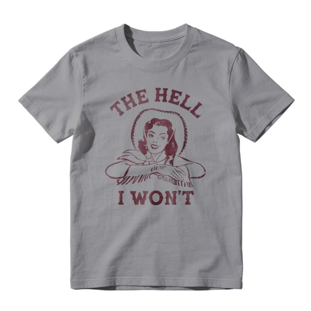 The Hell I Wont Retro Vintage Graphic T-shirt