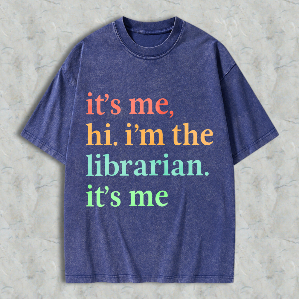 Wardrobecart Its Me Hi Im The Librarian Its Me Unisex Washed T-shirt