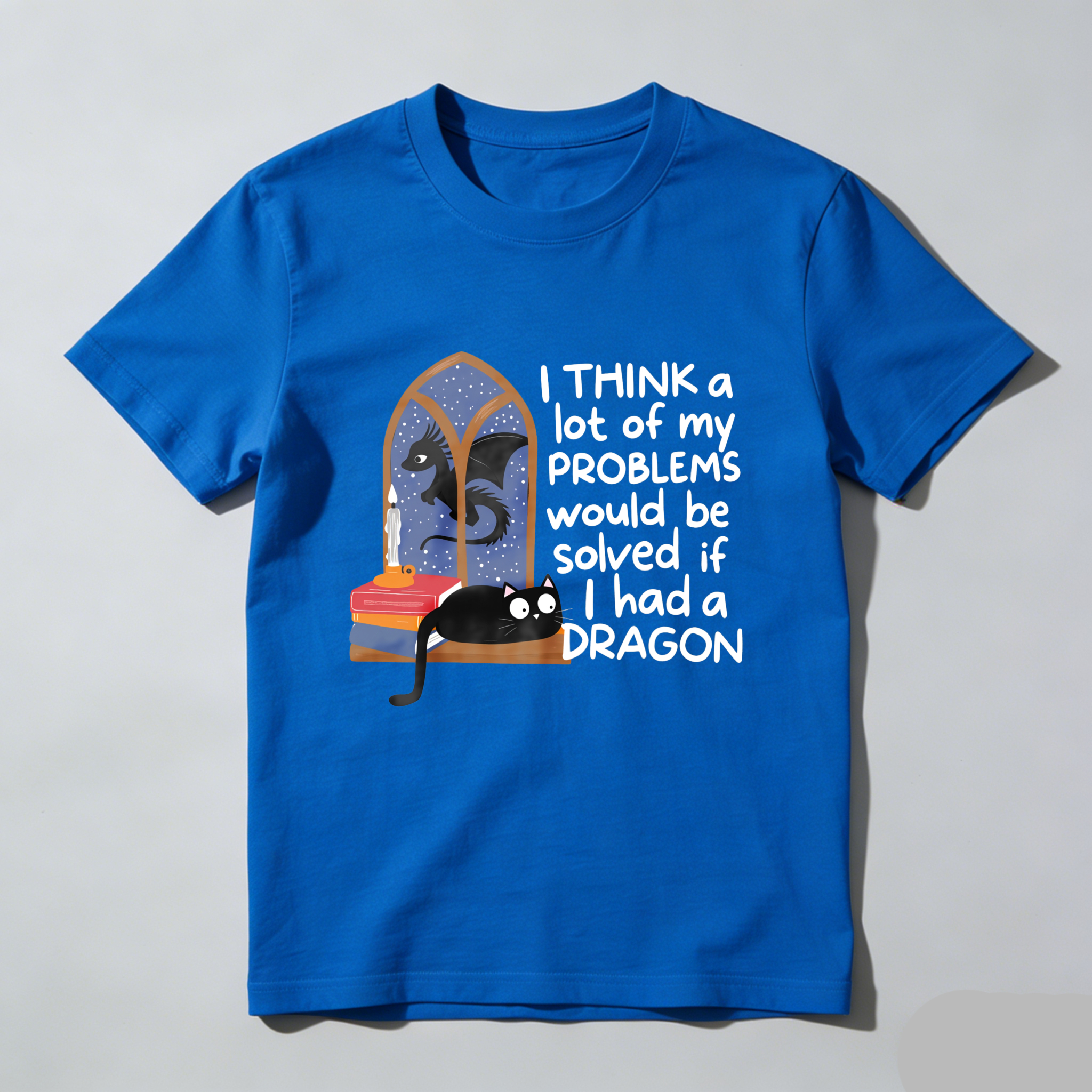 Wardrobecart I Think A Lot Of My Problems Would Be Solved If I Had A Dragon Tshirt