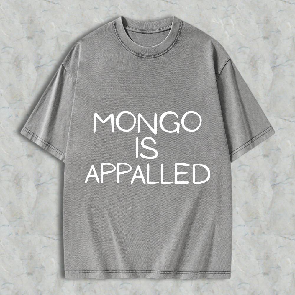 Wardrobecart Mongo Is Appalled Unisex Washed T-shirt