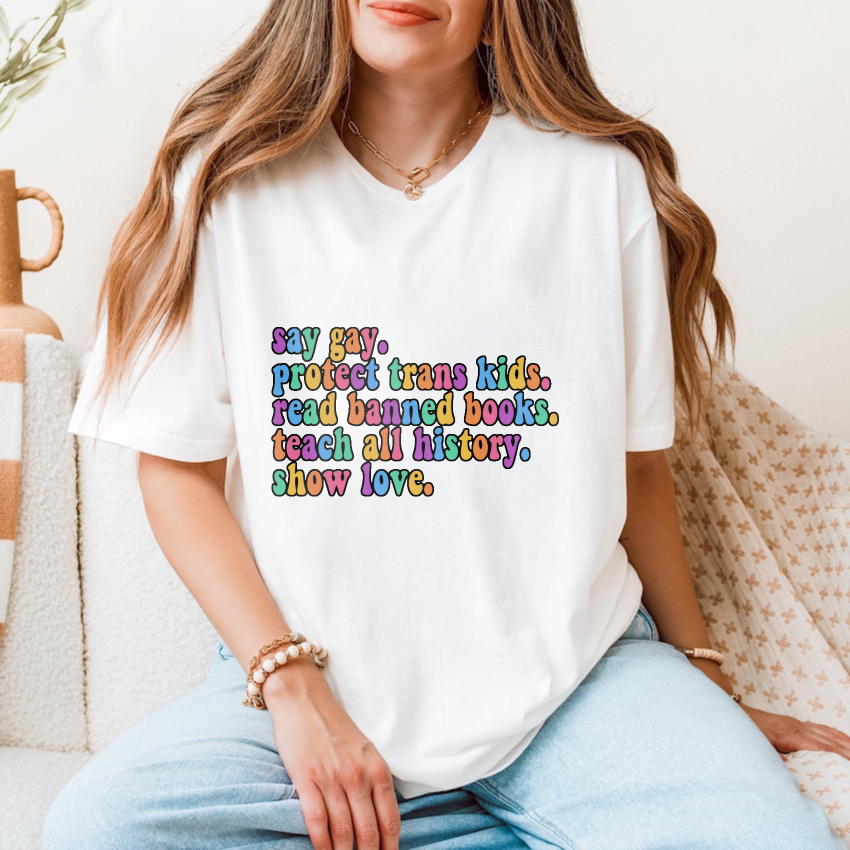 Wardrobecart Say Gay Protect Trans  Read Banned Books Teach All History Show Love Tshirt