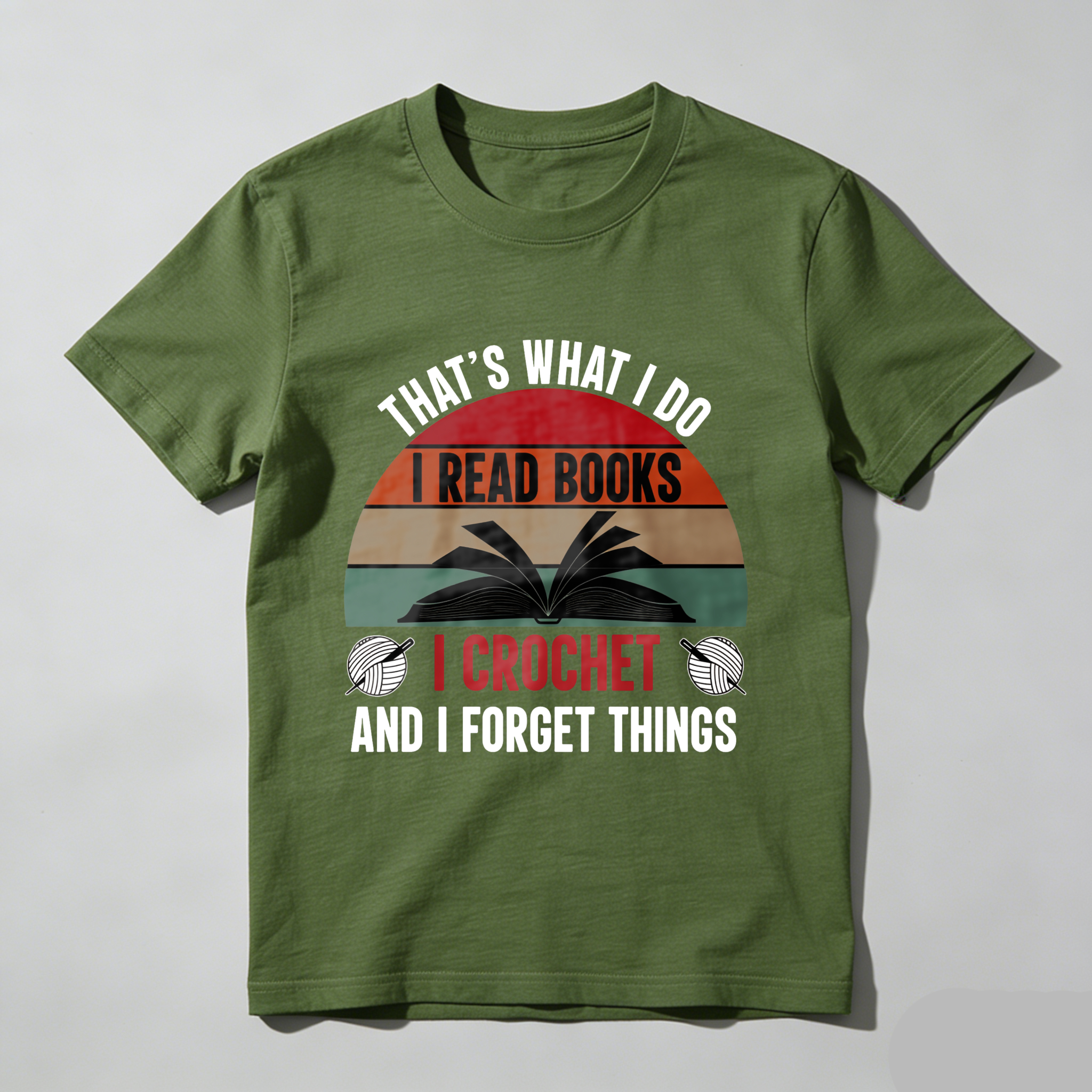 Wardrobecart That's What I Do I Read Books I Crochet And I Forget Things Tshirt