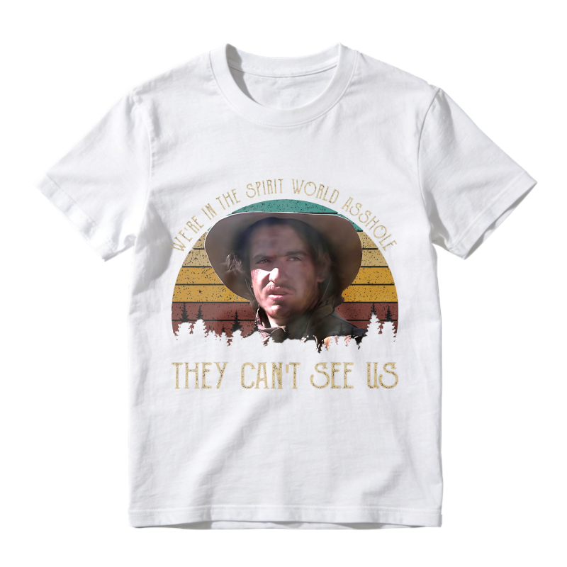 We Are In The Spirit World Asshole They Cant See Us Unisex Classic T-shirt