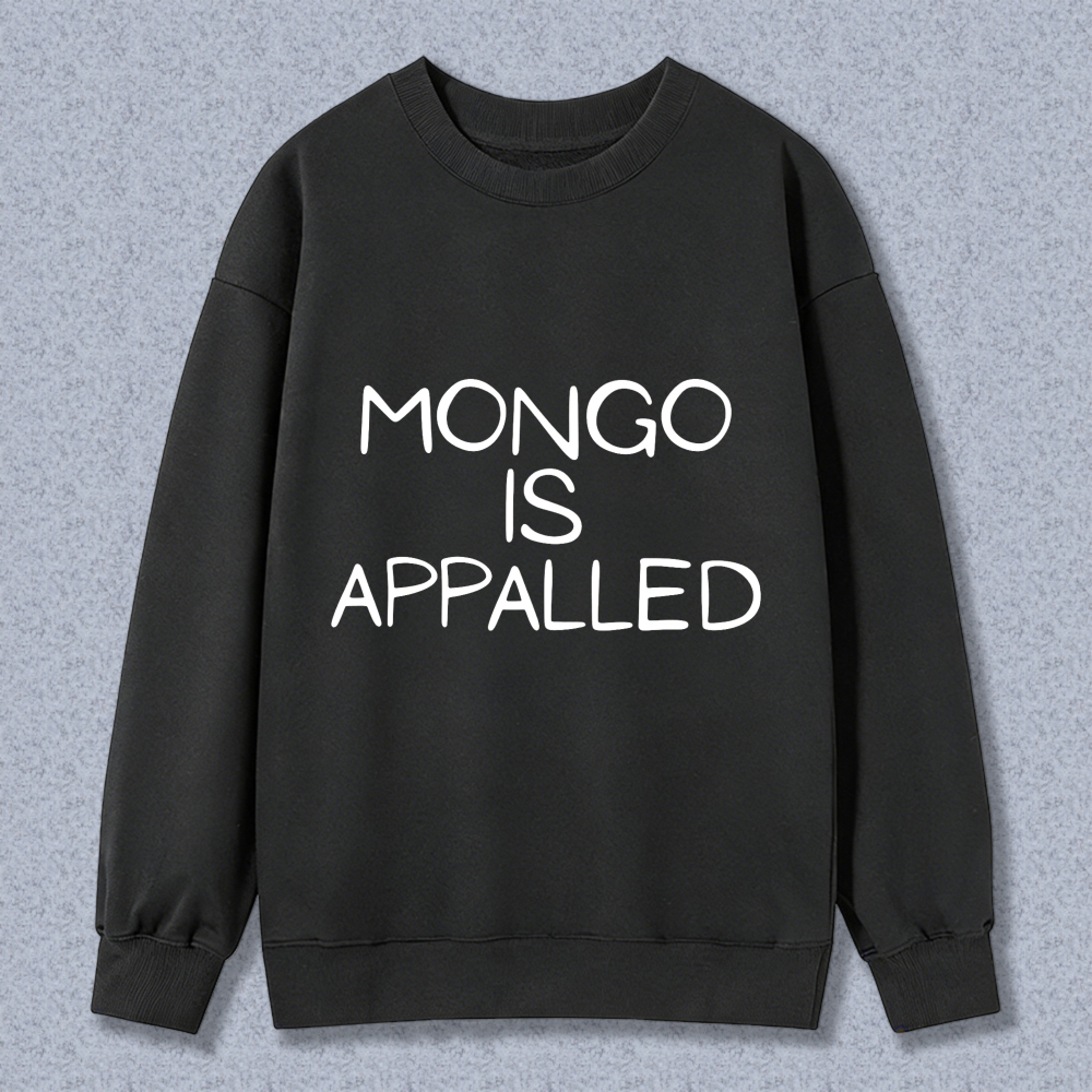 Wardrobecart Mongo Is Appalled Unisex Classic Sweatshirt