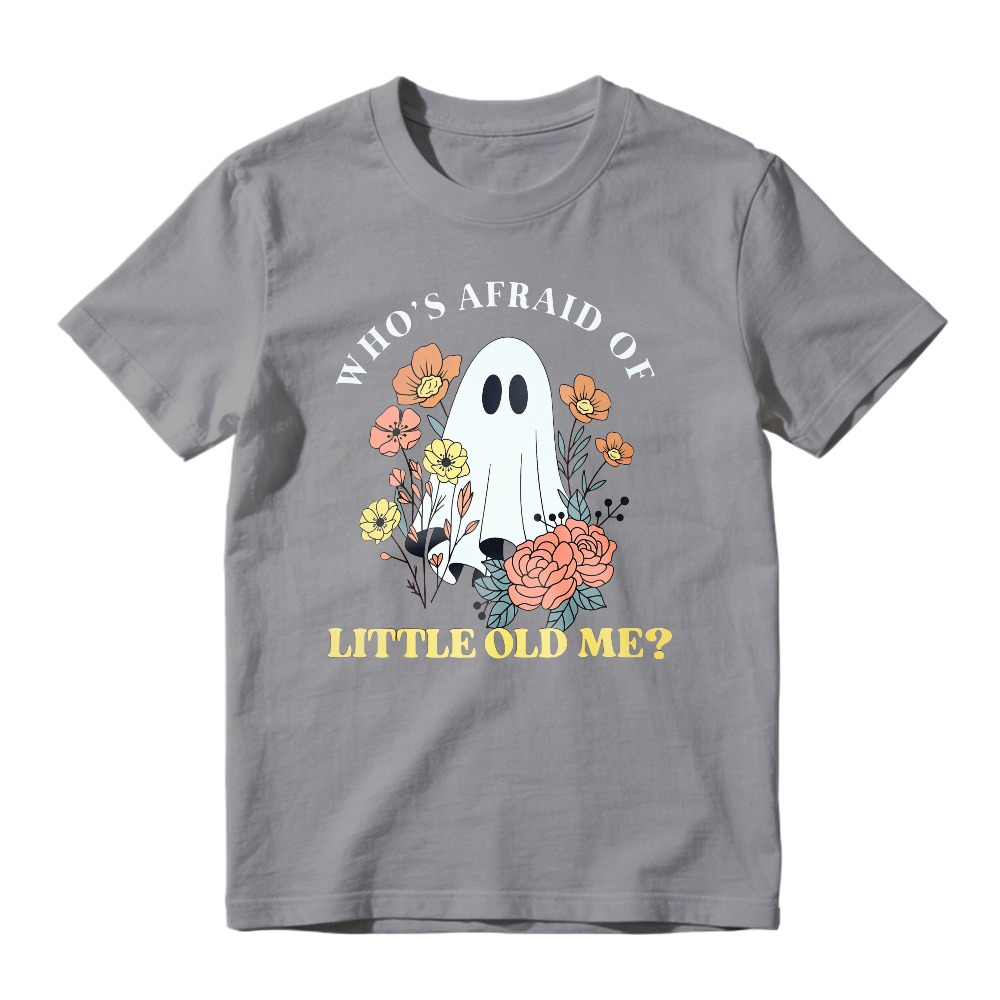 Whos Afraid Of Little Old Me Ghost And Floral Design Unisex Classic T Shirt