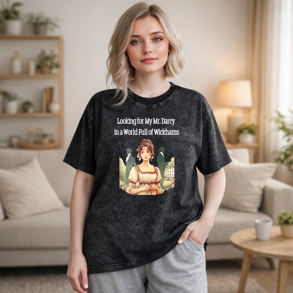 Wardrobecart Looking For My Mr Darcy In A World Full Of Wickhams Unisex Washed T-shirt