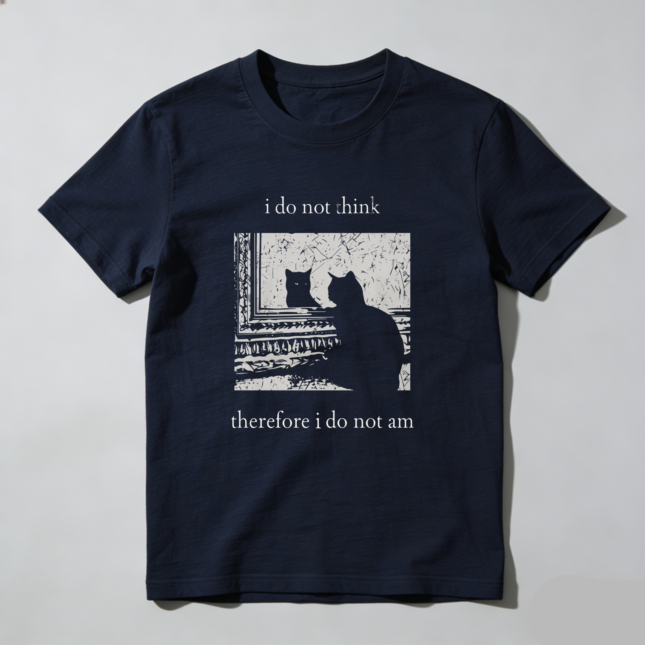 Wardrobecart I Do Not Think Therefore I Do Not Am Tshirt