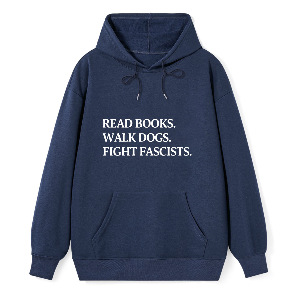 Wardrobecart Read Books Walk Dogs Fight Fascists Unisex Classic Hoodie